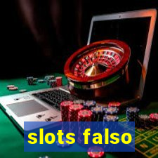 slots falso